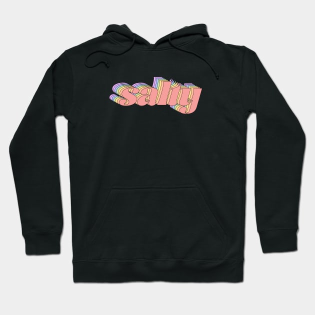 Meme: salty (pastel rainbow retro letters) Hoodie by PlanetSnark